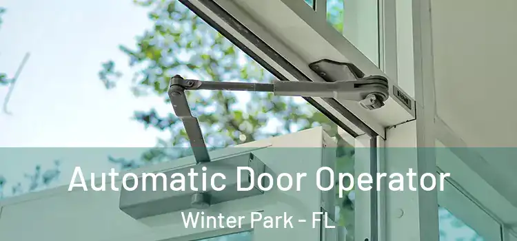 Automatic Door Operator Winter Park - FL
