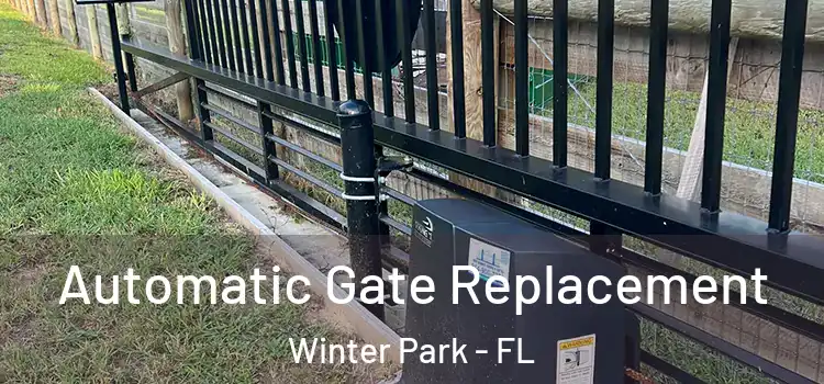 Automatic Gate Replacement Winter Park - FL