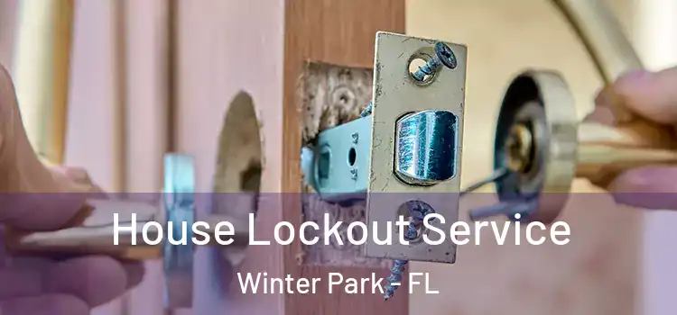 House Lockout Service Winter Park - FL