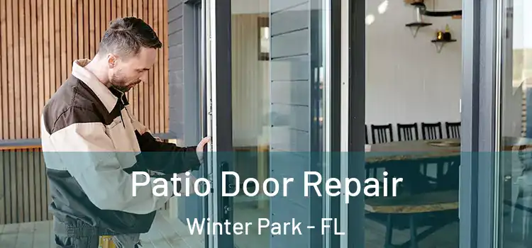 Patio Door Repair Winter Park - FL